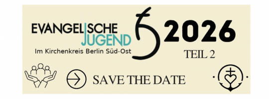 Evangelische Jugend im Kirchenkreis Berlin Süd-Ost: volles Programm für die&nbsp;zweite Jahreshälfte!