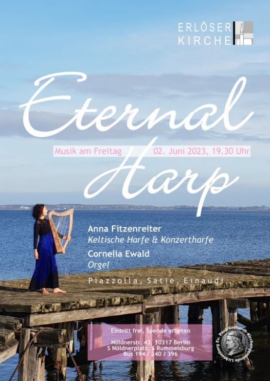 Musik am Freitag - ETERNAL HARP, 2. Juni 2023, 19.30 Uhr in der Lichtenberger Erlöserkirche – Werke von Piazzolla, Satie, Einaudi u.a. mit Anna Fitzenreiter, Keltische Harfe, Konzertharfe und Cornelia Ewald, Orgel