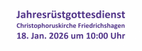 Jahresrüstgottesdienst – Christophoruskirche Friedrichshagen, 18. Januar 2026, 10 Uhr
