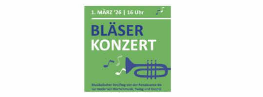 BLÄSERKONZERT am 1. März 2026 um 16 Uhr in Biesdorf: Musikalischer Streifzug von der Renaissance bis zur modernen Kirchenmusik, Swing und Gospel – Posaunenchor und Jungbläsergruppe des Kirchenkreises – Leitung: Jürgen Hahn, Bläserbeauftragter