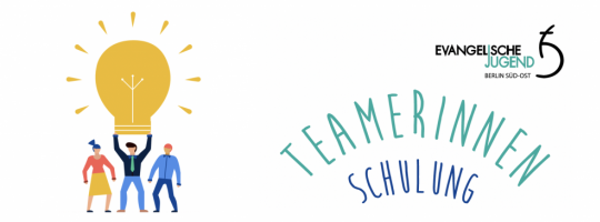 TEAMERINNENSCHULUNG des Ev. Kirchenkreises Berlin Süd-Ost im Februar 2026 – jetzt bis 15. Dezember 2025 anmelden – hier!