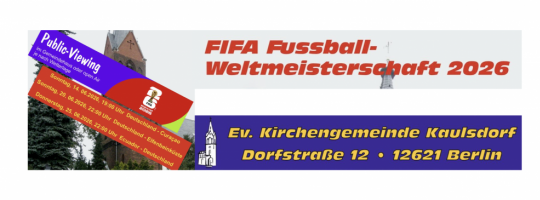 Evangelische Kirchengemeinde Berlin-Kaulsdorf: Fussball-WM 2026 – gemeinsam sehen